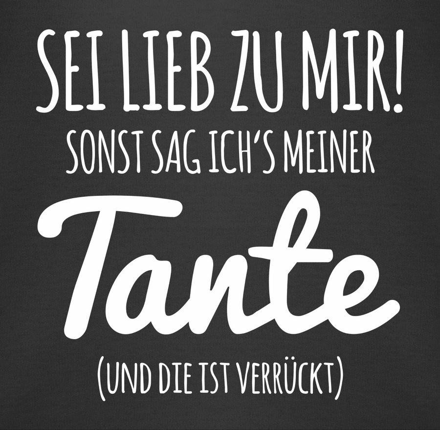 Shirtracer Sei lieb zu mir sonst sag ichs meiner Tante Shirts & Mehr Shirtracer Angebote
