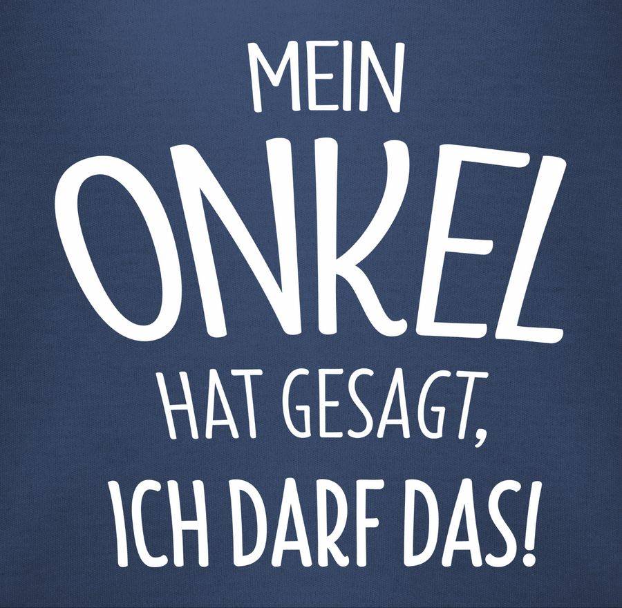 Shirtracer Mein Onkel hat gesagt ich darf das: T-Shirt Turnbeutel Shirtracer Zeitlich begrenztes Angebot