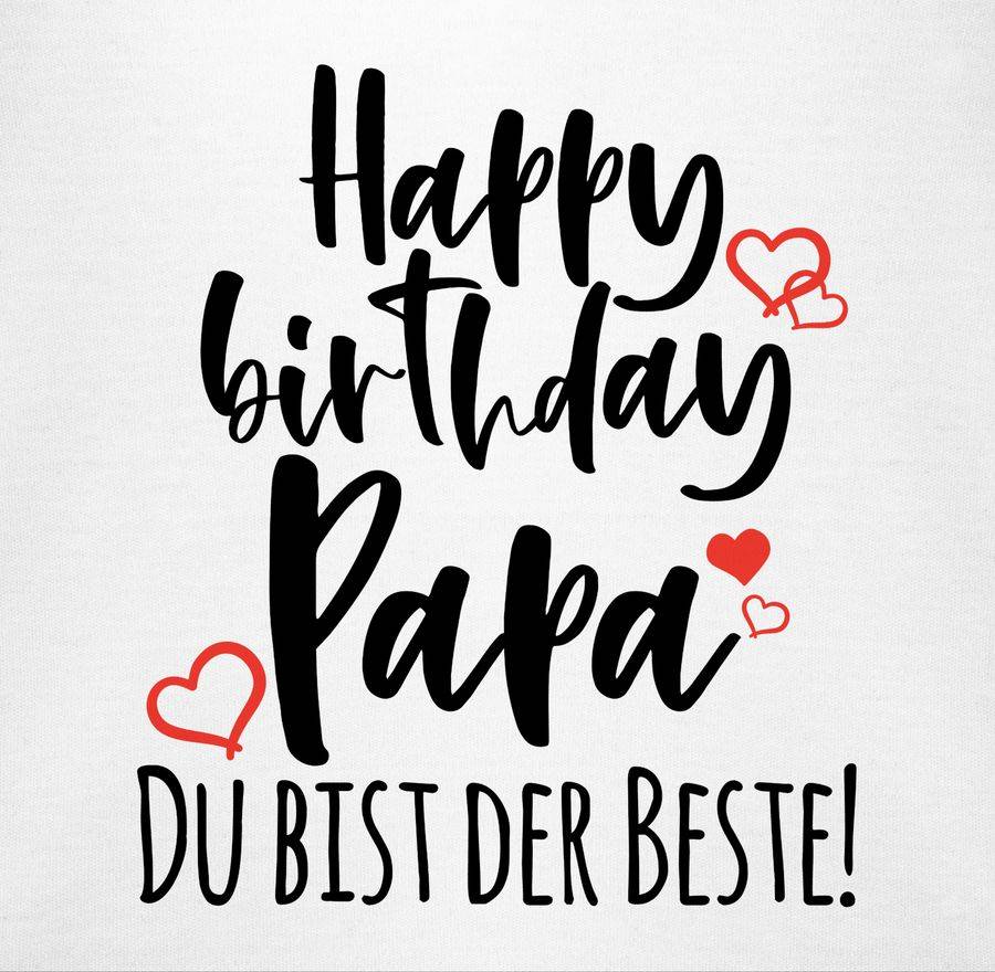 Shirtracer Happy Birthday Papa Shirts & Mehr Shirtracer Große Rabatte