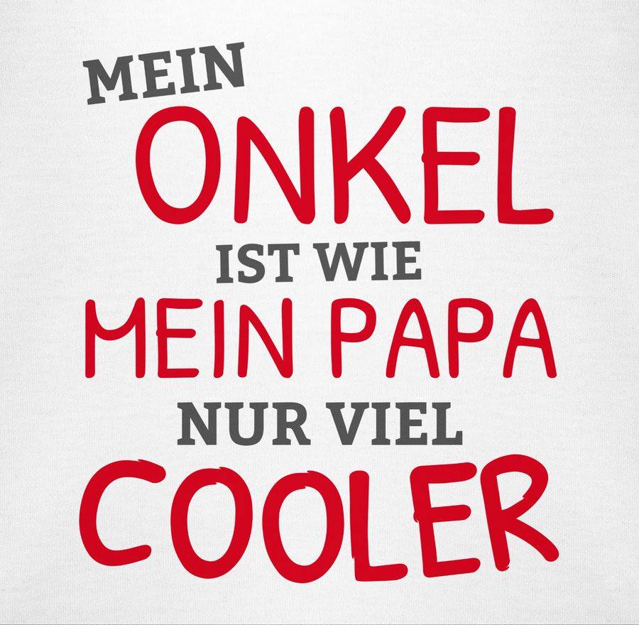 Shirtracer Mein Onkel ist wie mein Papa nur cooler Shirts & Mehr Shirtracer Letzter Tag