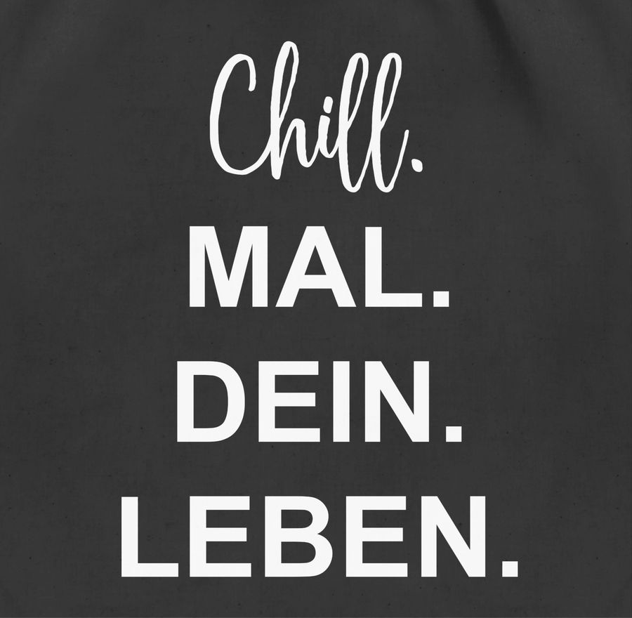 Shirtracer Chill. Mal. Dein. Leben.: T-Shirt Rucksack Shirtracer Angebote