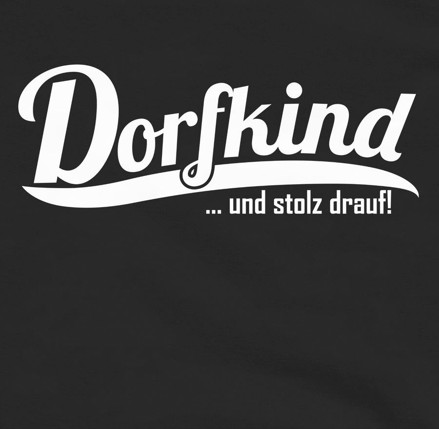 Shirtracer Dorfkind und stolz drauf Weiss Shirts & Mehr Shirtracer Neueste Mode