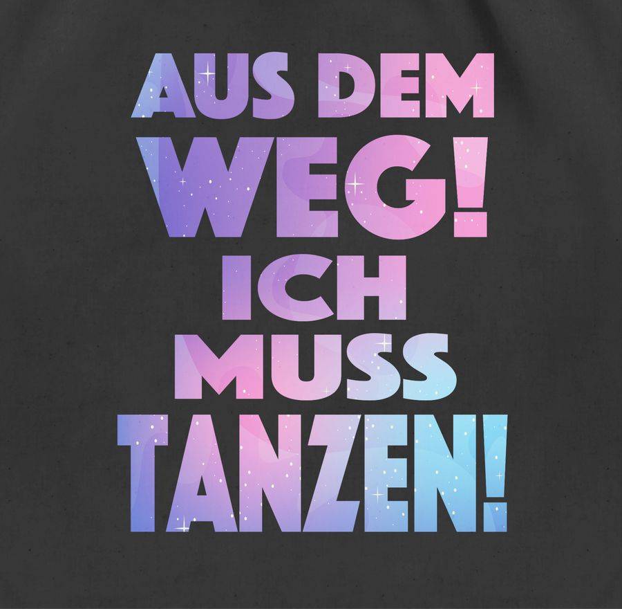 Shirtracer Aus dem Weg! Ich muss tanzen! Shirts & Mehr Shirtracer Bis zu 55% Rabatt
