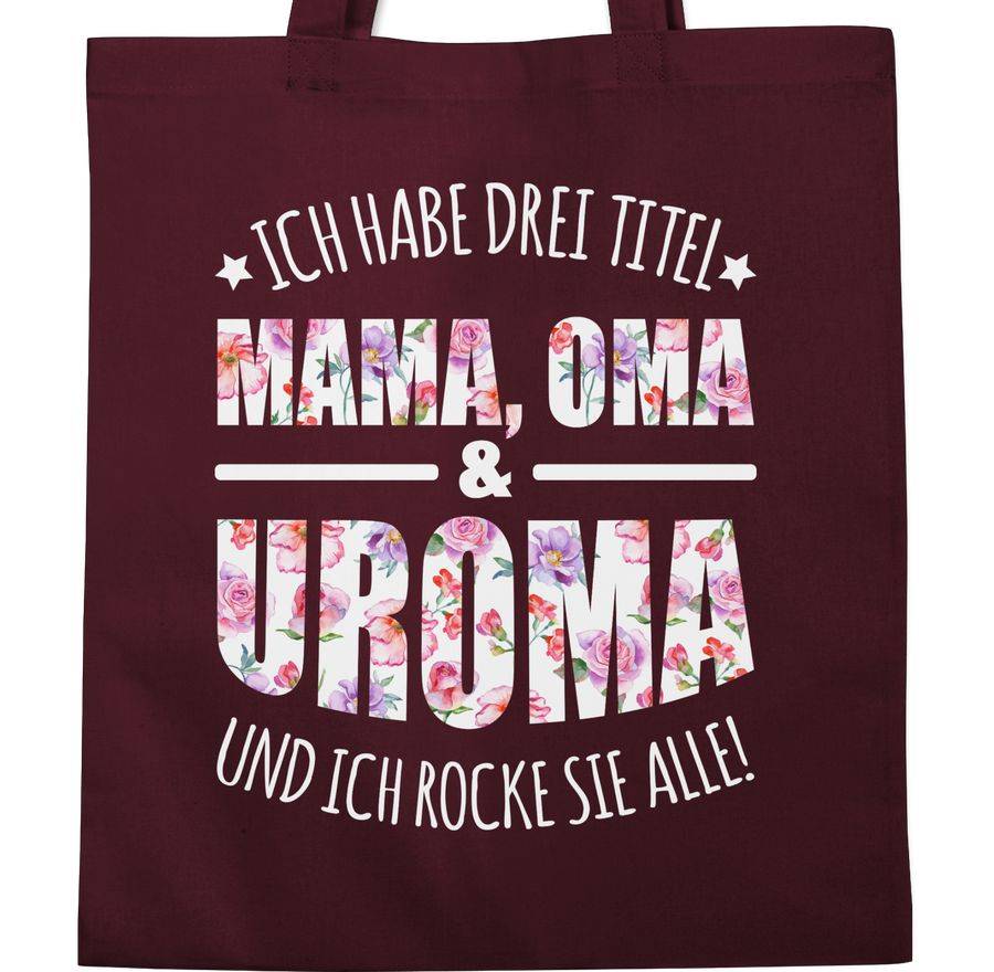 Shirtracer Ich habe drei Titel - Mama, Oma & Uroma und ich rocke sie alle!: T-Shirt Turnbeu Shirtracer Zeitlich begrenztes Angebot