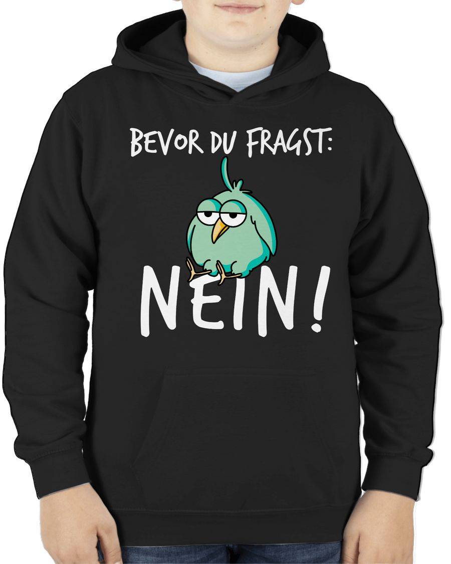 Shirtracer Bevor du fragst: Nein! - Vogel - Weiß Shirts & Mehr Shirtracer zollfrei