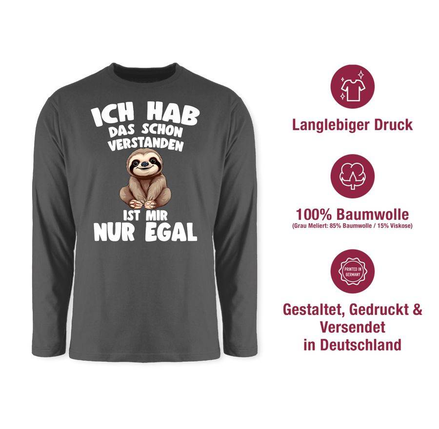 Shirtracer Ich hab das schon verstanden ist mir nur egal Lustiger Spruch Faultier Shirts Shirtracer Flash Sale