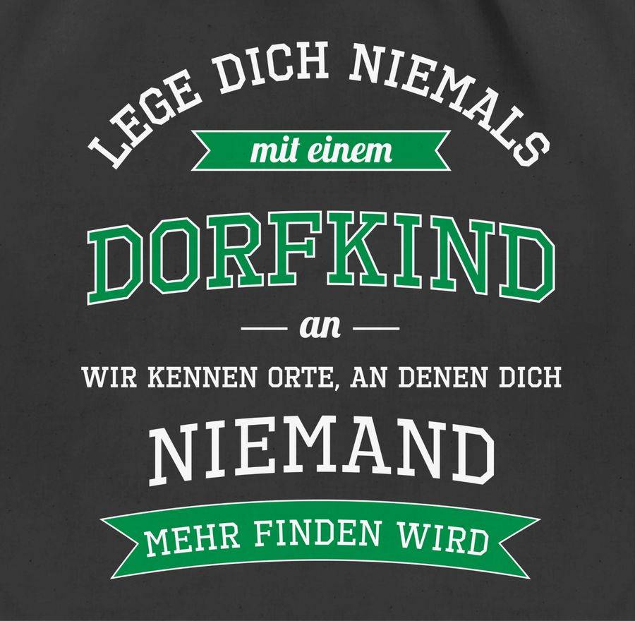 Shirtracer Lege dich niemals mit einem Dorfkind an: T-Shirt Turnbeutel Shirtracer Saisonschlussverkauf