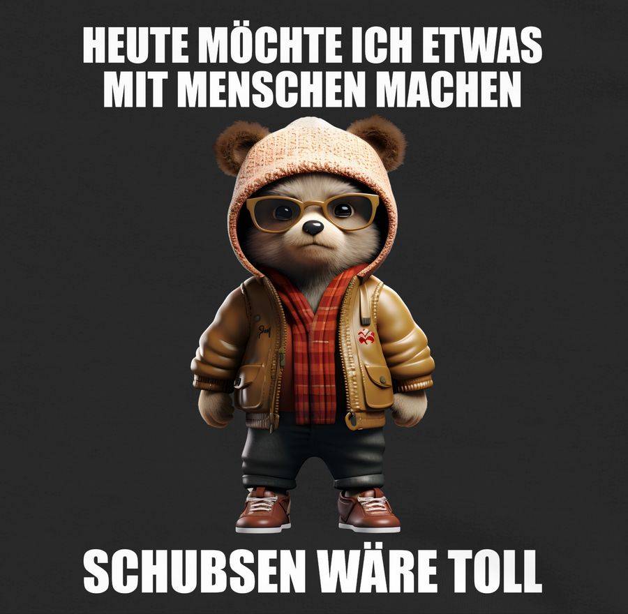 Shirtracer Schubsen wäre toll Heute möchte ich etwas mit Menschen machen - Sprüche Sprüchen Shirtracer Valentinstagsangebot
